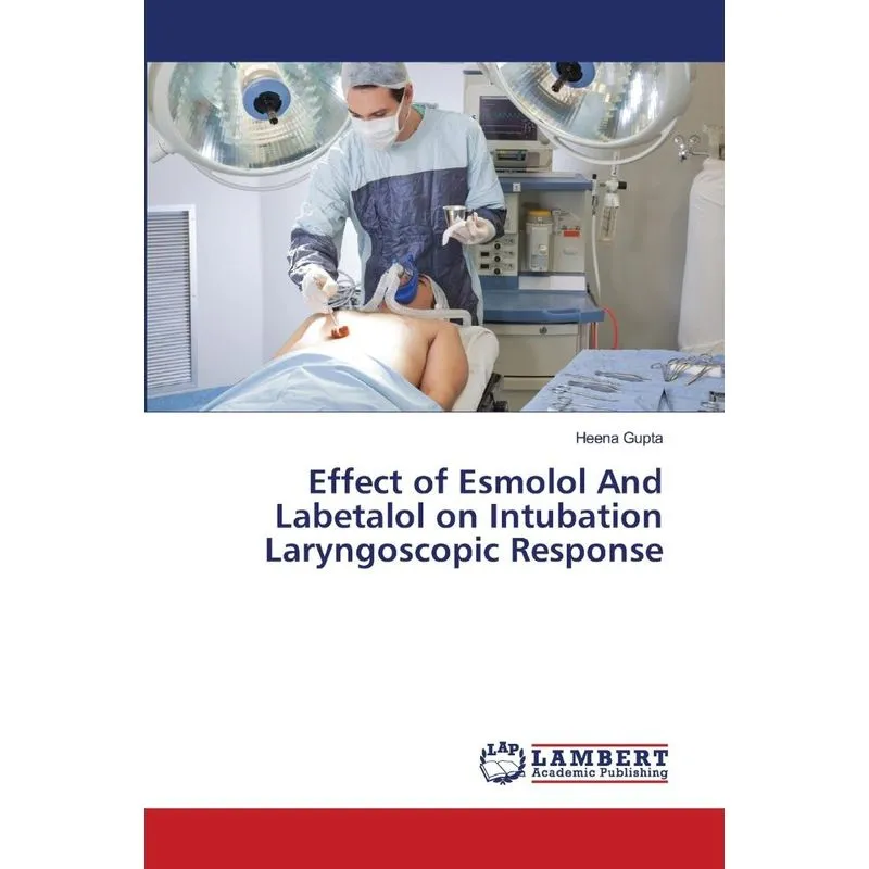 Effect of Esmolol And Labetalol on Intubation Laryngoscopic
