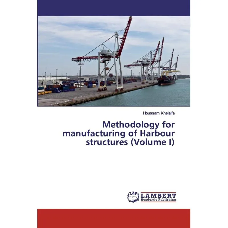 Methodology for manufacturing of Harbour structures (Volume