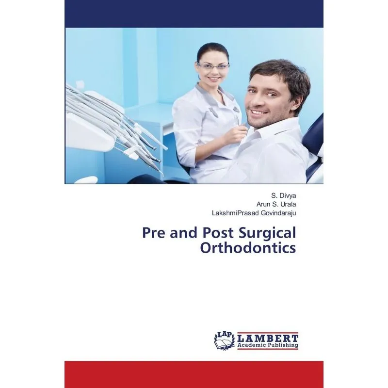 Pre and Post Surgical Orthodontics