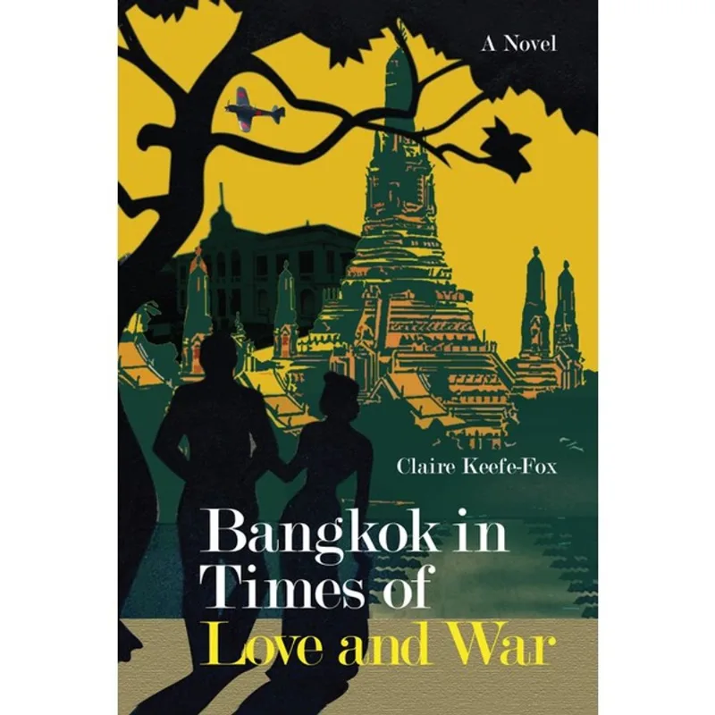 BANGKOK IN TIMES OF LOVE AND WAR