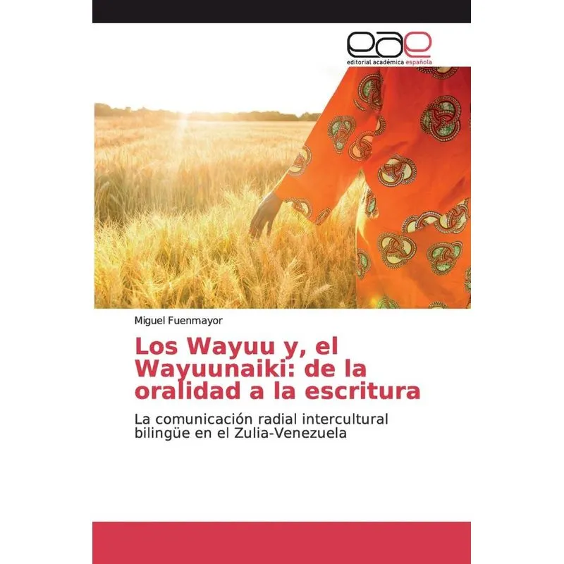 Los Wayuu y, el Wayuunaiki