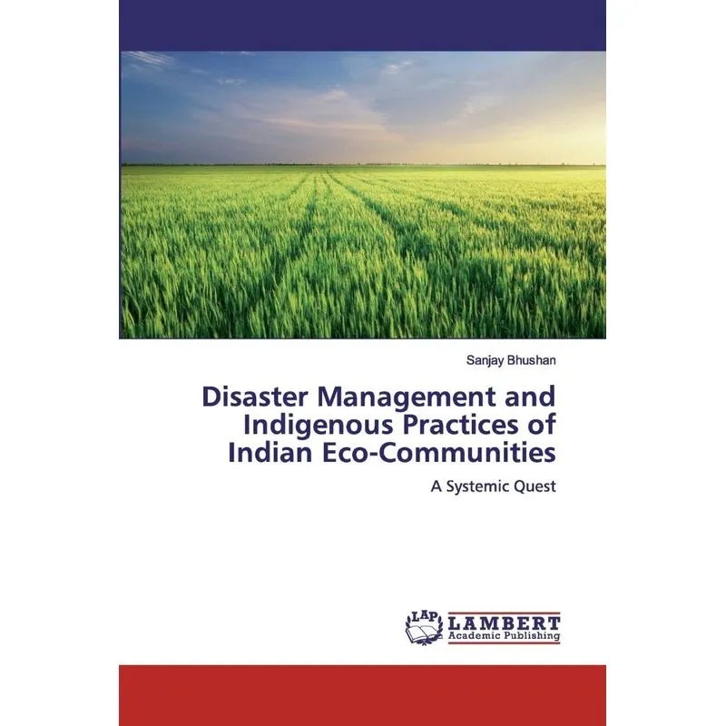 Disaster Management and Indigenous Practices of Indian Eco-
