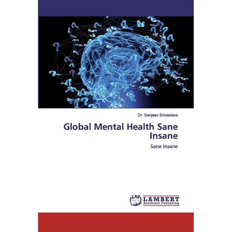 Global Mental Health Sane Insane