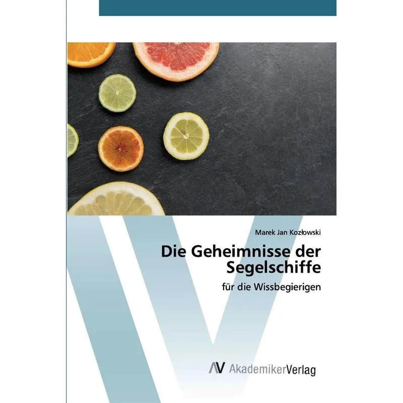 Die Geheimnisse der Segelschiffe