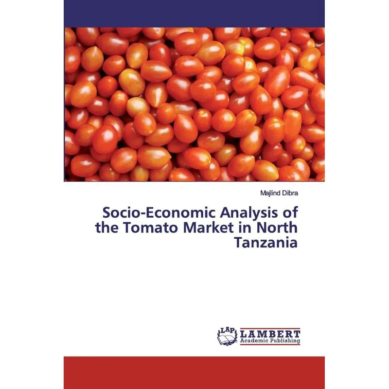 Socio-Economic Analysis of the Tomato Market in North Tanza