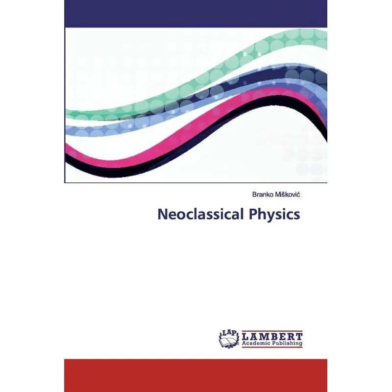 Neoclassical Physics
