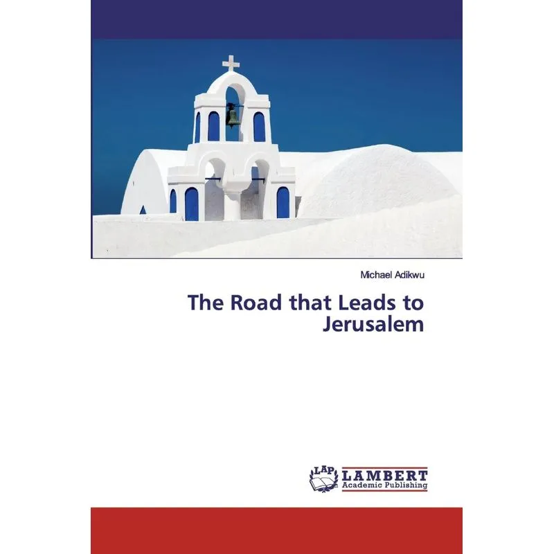 The Road that Leads to Jerusalem