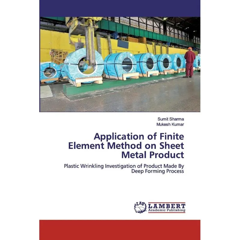 Application of Finite Element Method on Sheet Metal Product