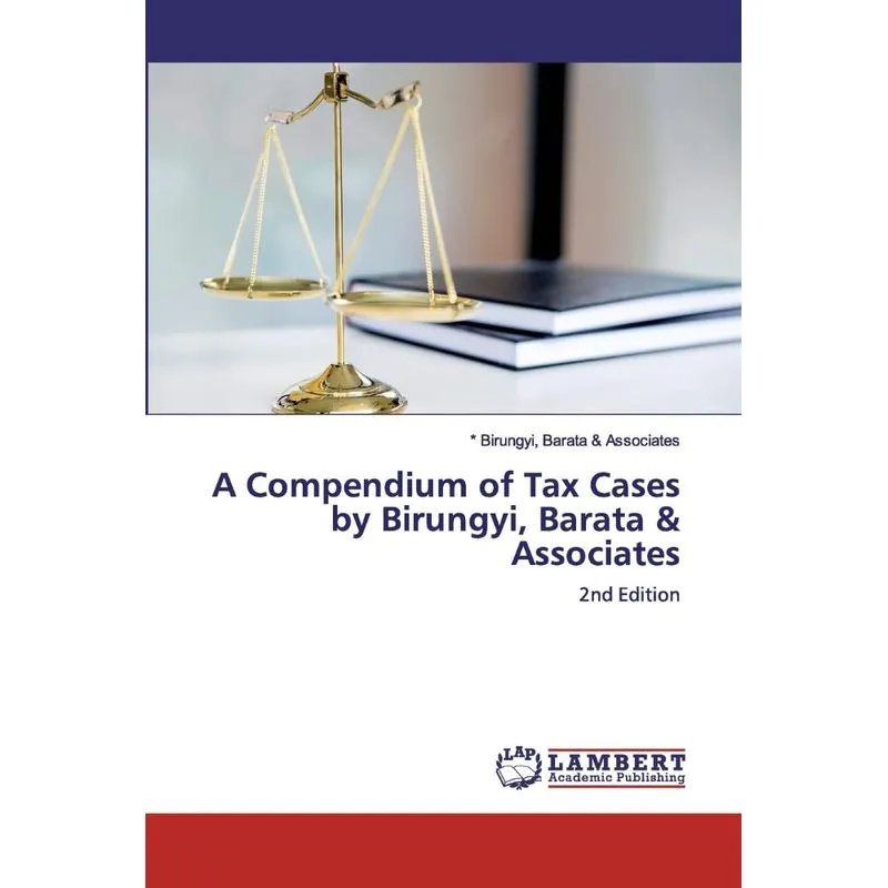 A Compendium of Tax Cases by Birungyi, Barata & Associates