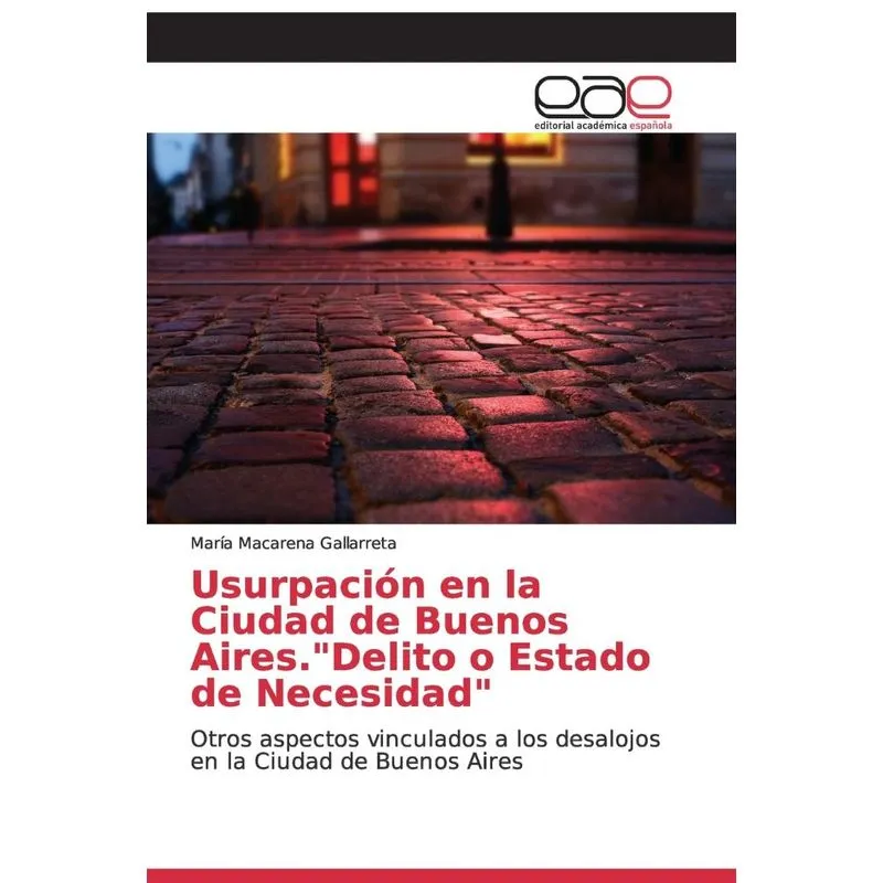 Usurpación en la Ciudad de Buenos Aires.Delito o Estado de