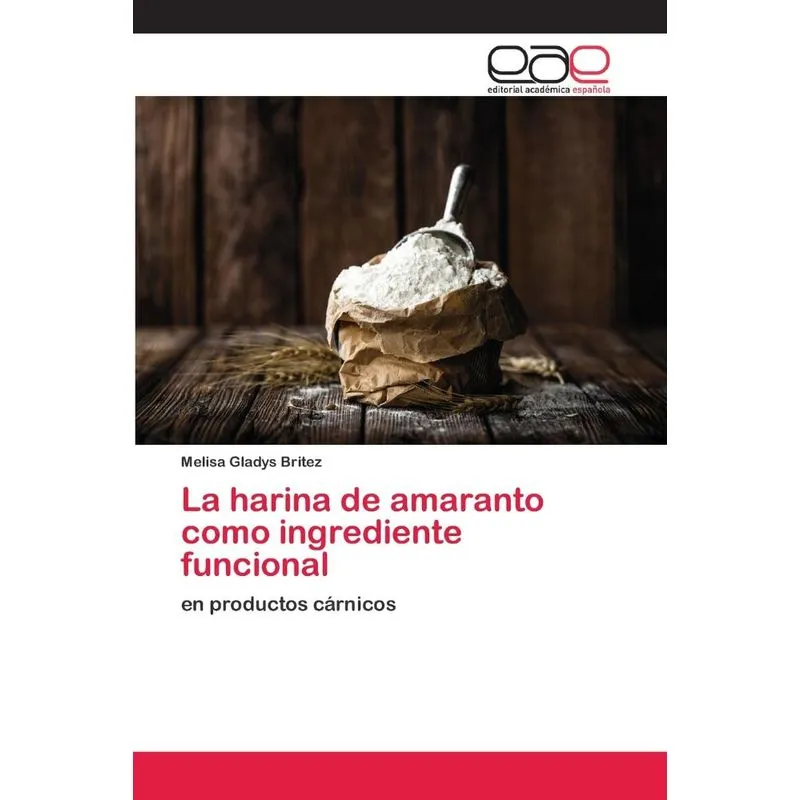 La harina de amaranto como ingrediente funcional