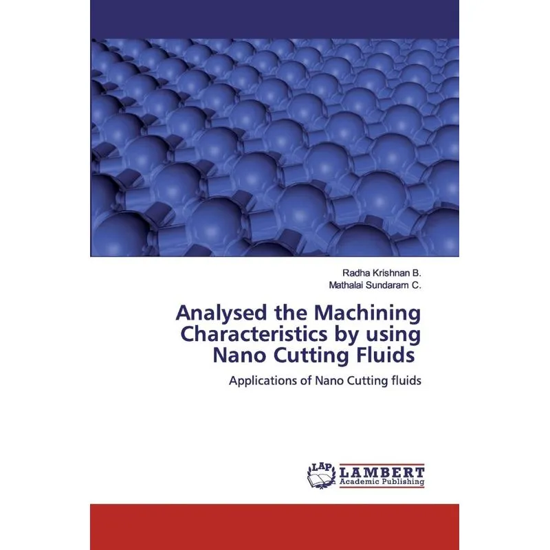 Analysed the Machining Characteristics by using Nano Cuttin