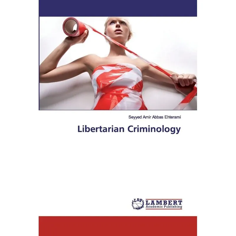 Libertarian Criminology