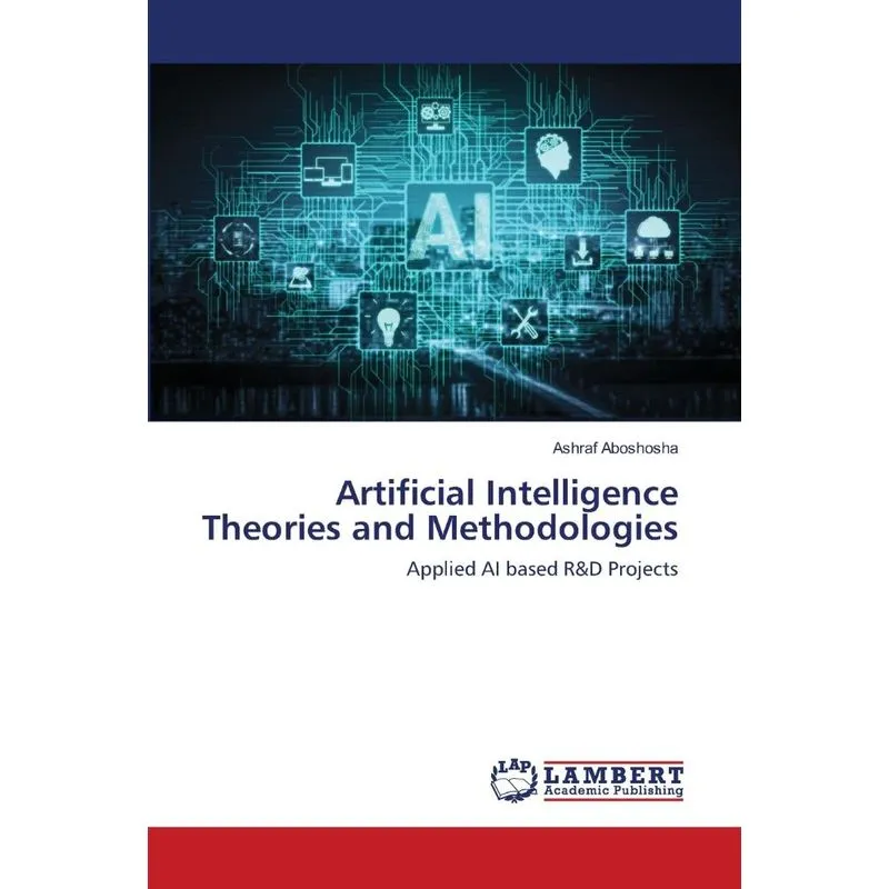 Artificial Intelligence Theories and Methodologies
