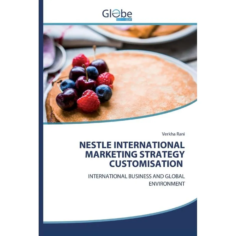 NESTLE INTERNATIONAL MARKETING STRATEGY CUSTOMISATION