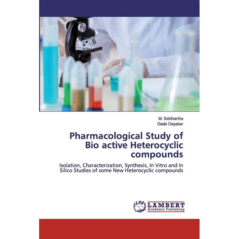 Pharmacological Study of Bio active Heterocyclic compounds