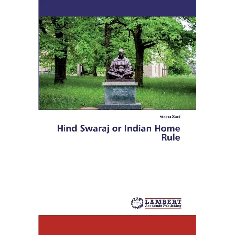 Hind Swaraj or Indian Home Rule