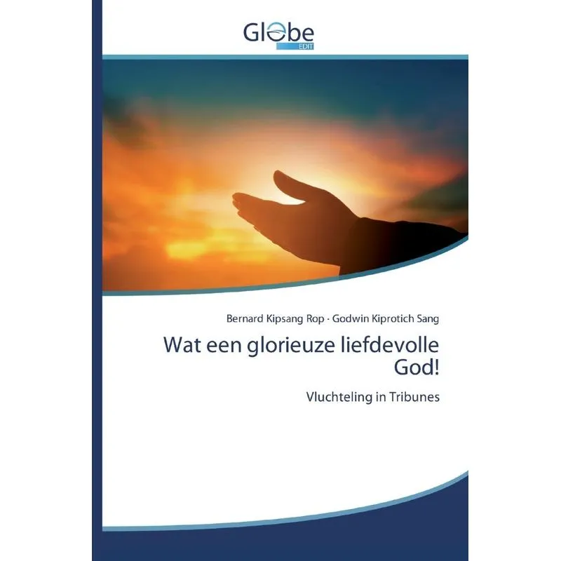 Wat een glorieuze liefdevolle God!