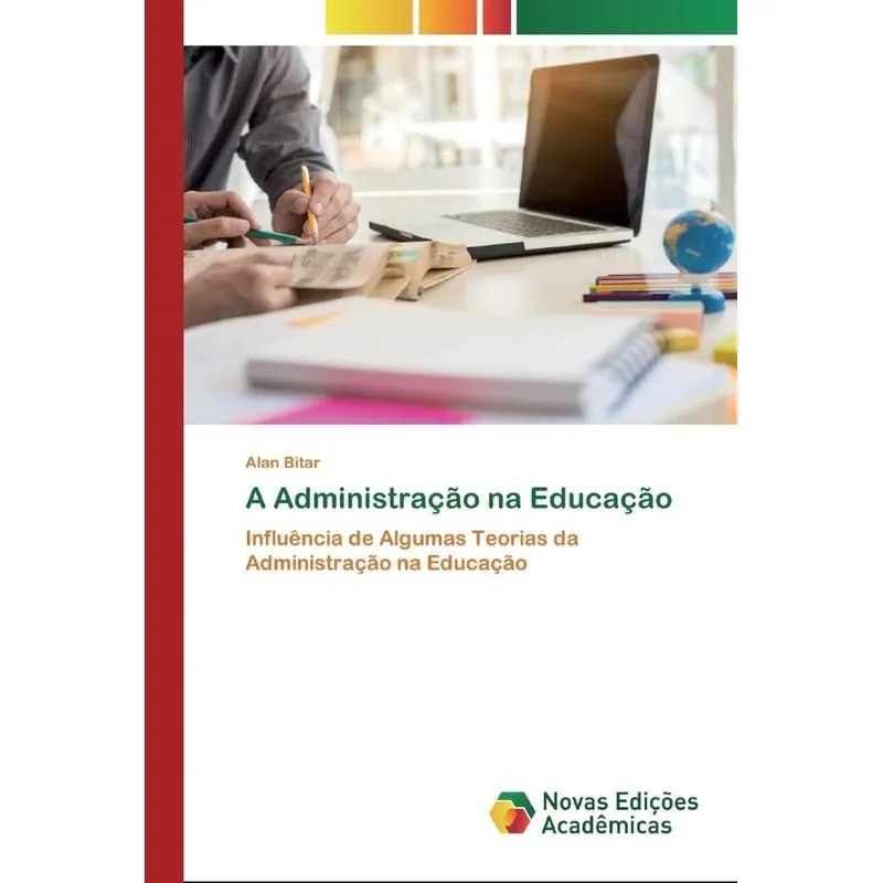 A Administração na Educação. A Administração na Educação