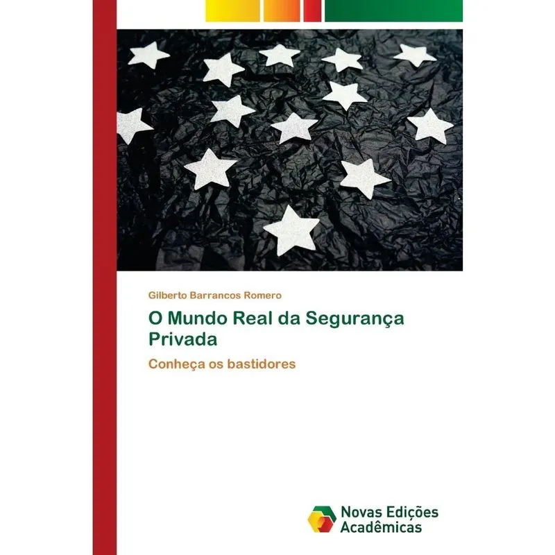 O Mundo Real da Segurança Privada