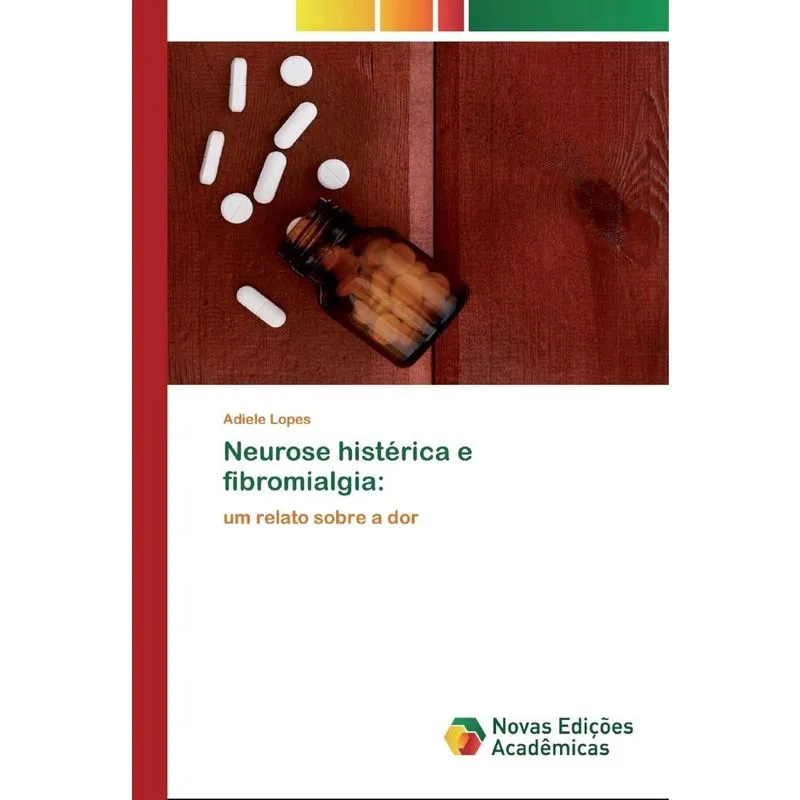 Neurose histérica e fibromialgia