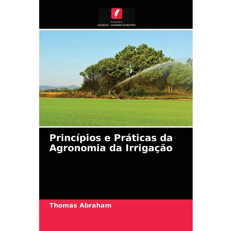 Princípios e Práticas da Agronomia da Irrigação