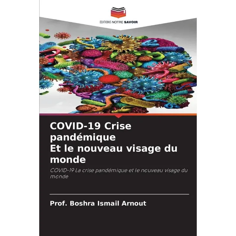 Covid-19 Crise Pandémique Et Le Nouveau Visage Du Monde