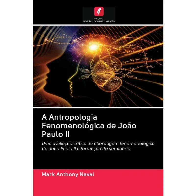 A Antropologia Fenomenológica de João Paulo II