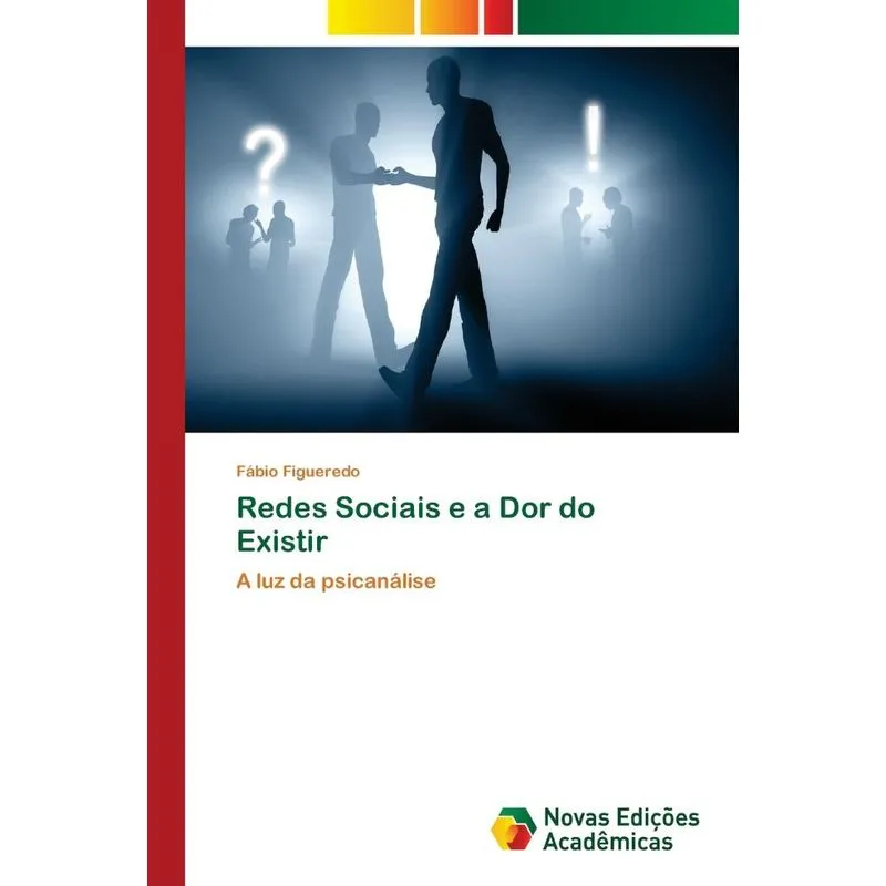 Redes Sociais e a Dor do Existir