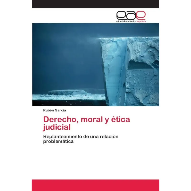 Derecho, moral y ética judicial