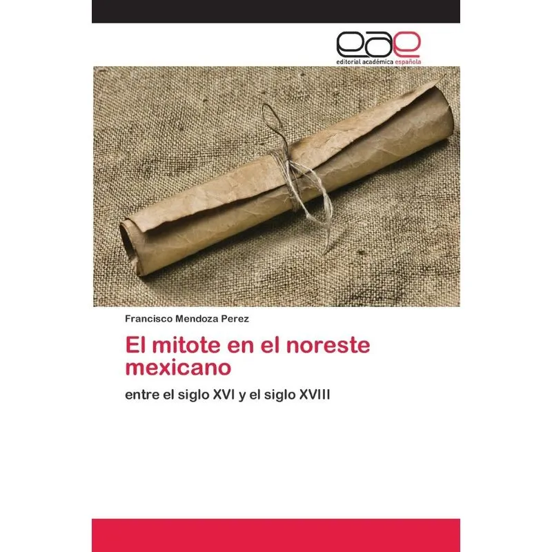 El mitote en el noreste mexicano