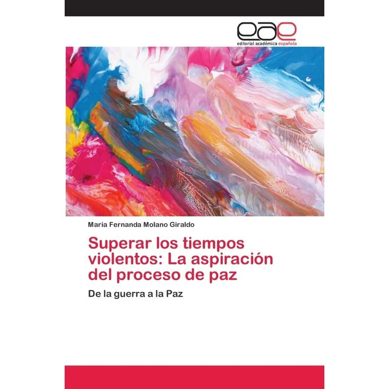 Superar los tiempos violentos