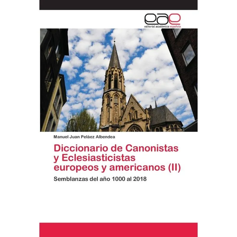 Diccionario de Canonistas y Eclesiasticistas europeos y ame