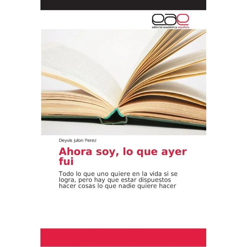 Ahora soy, lo que ayer fui