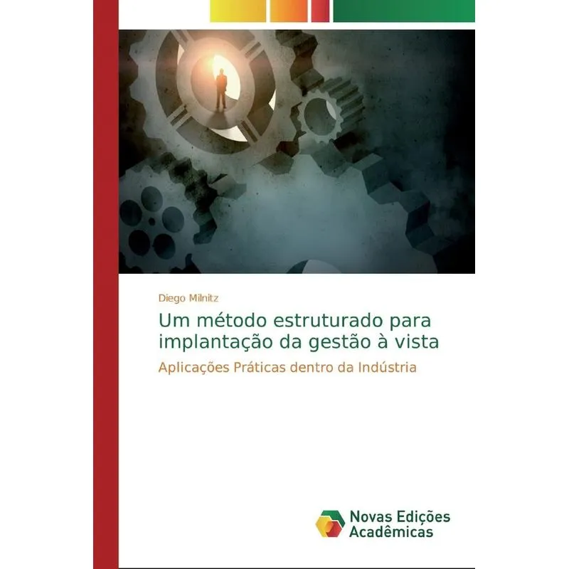 Um método estruturado para implantação da gestão à vista
