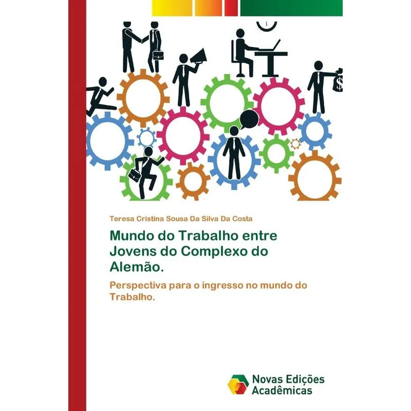 Mundo do Trabalho entre Jovens do Complexo do Alemão.