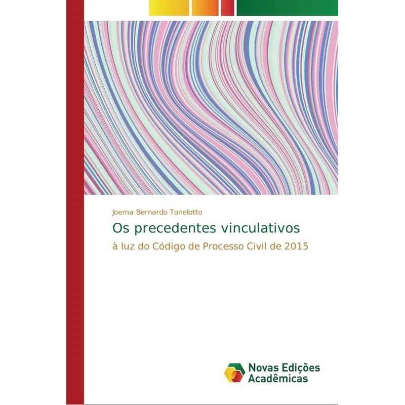 Os precedentes vinculativos