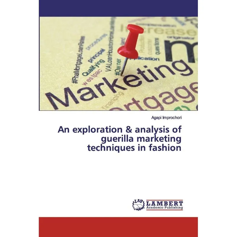 An exploration & analysis of guerilla marketing techniques