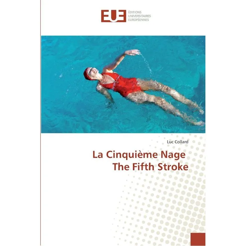 La Cinquième Nage The Fifth Stroke