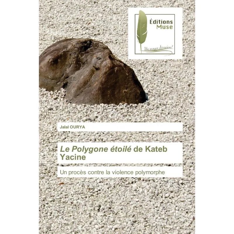 Le Polygone étoilé de Kateb Yacine