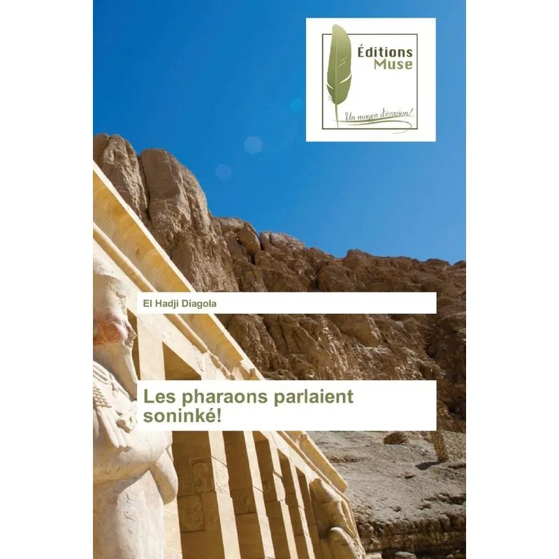Les Pharaons Parlaient Soninké!