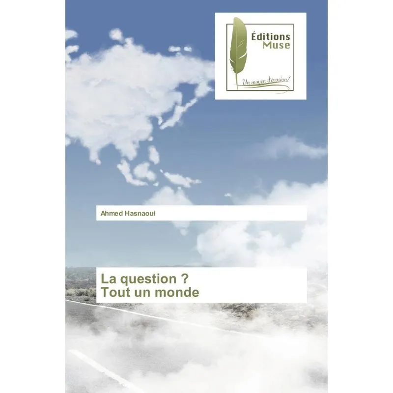 La question ? Tout un monde