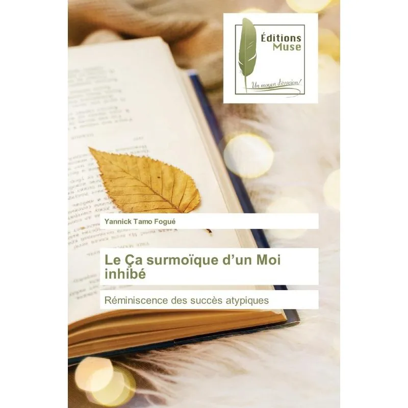 Le Ça surmoïque dun Moi inhibé