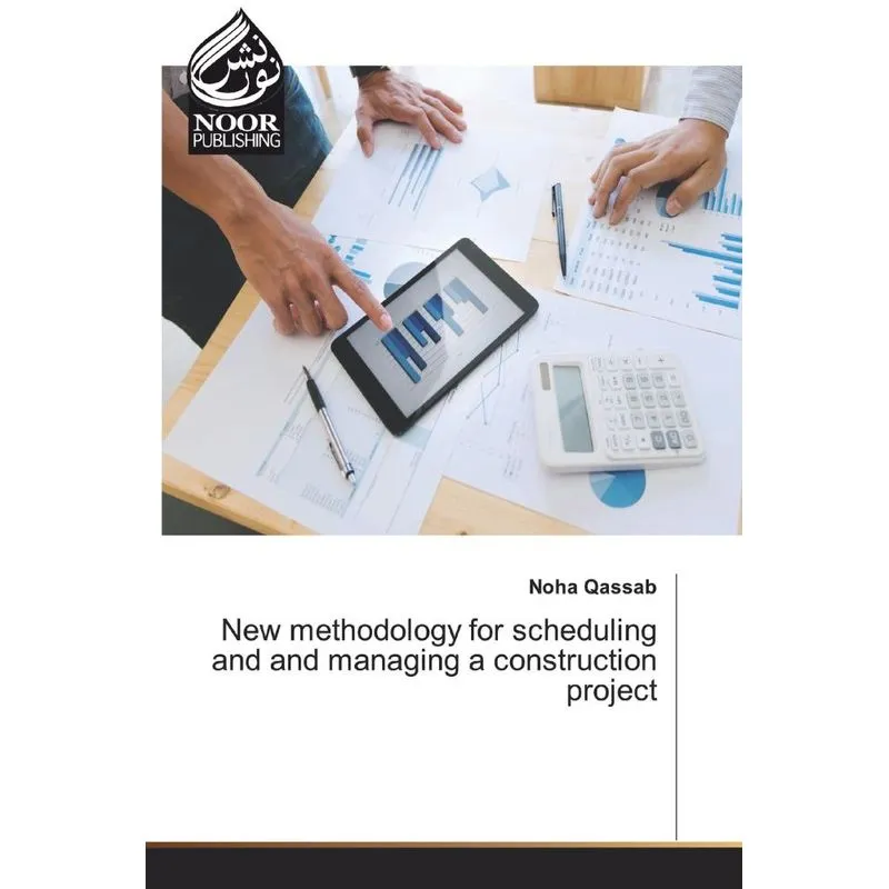 New methodology for scheduling and and managing a construct