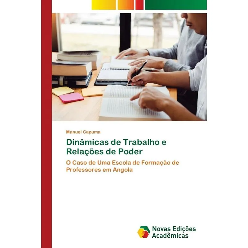 Dinâmicas de Trabalho e Relações de Poder. Dinâmicas de Trabalho e Relações de Poder