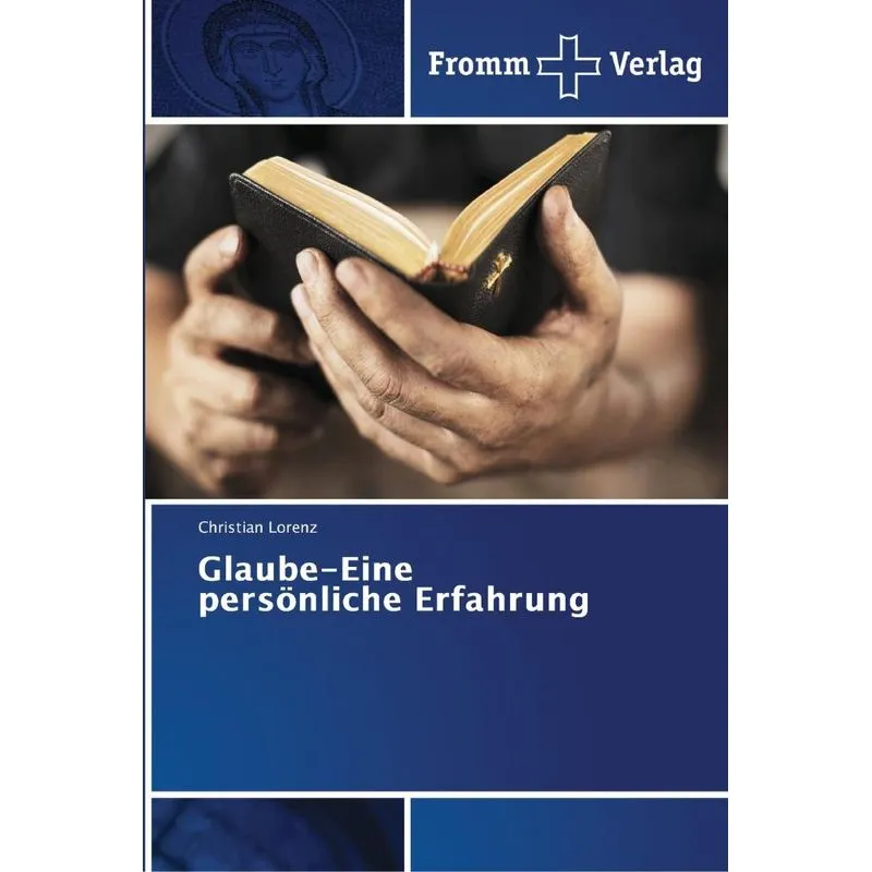 Glaube-Eine persönliche Erfahrung
