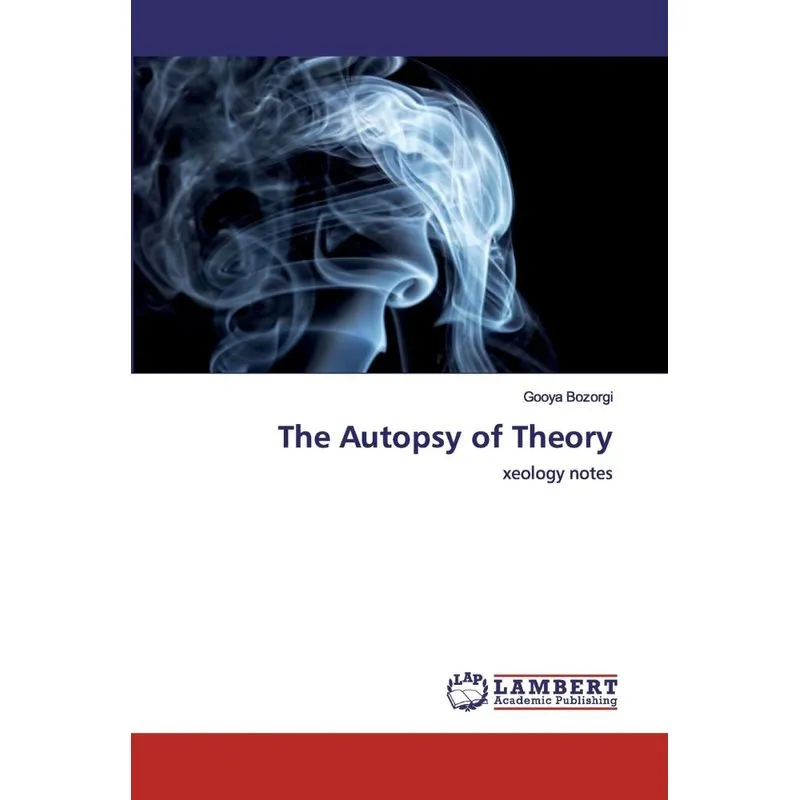 The Autopsy of Theory