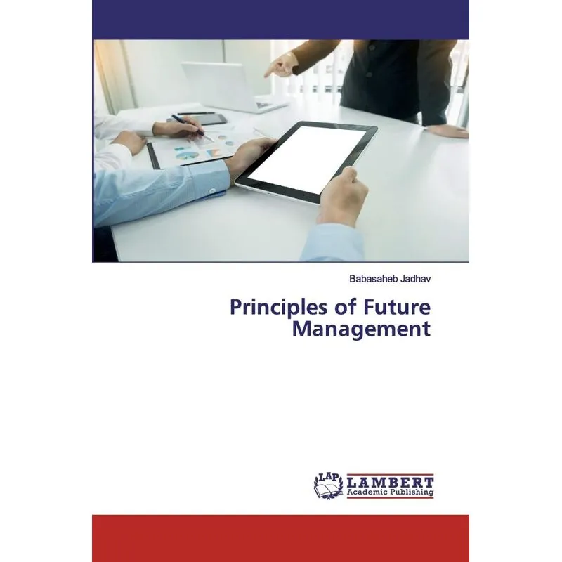 Principles of Future Management