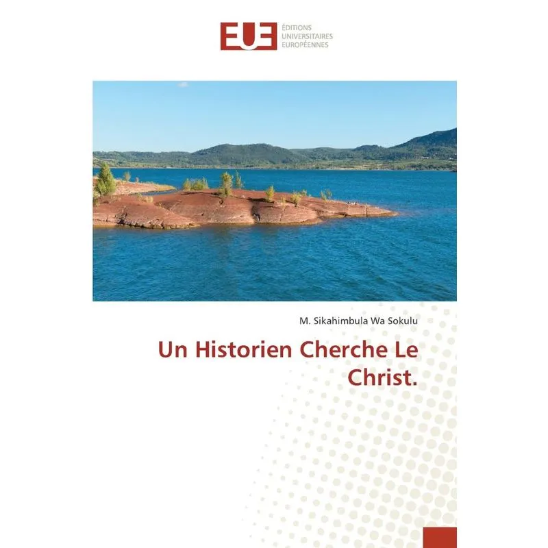 Un Historien Cherche Le Christ.