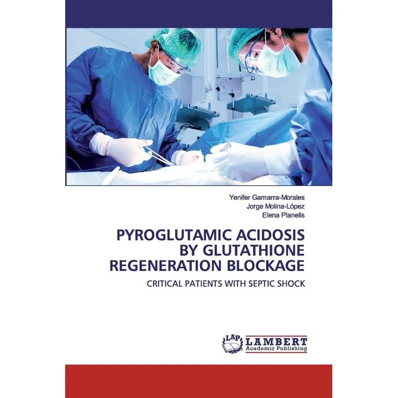 PYROGLUTAMIC ACIDOSIS BY GLUTATHIONE REGENERATION BLOCKAGE